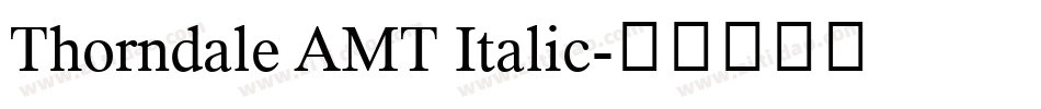 Thorndale AMT Italic字体转换